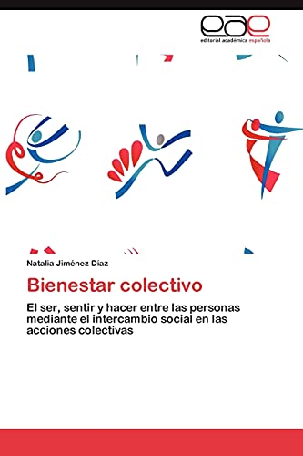 Bienestar colectivo: El ser, sentir y hacer entre las personas mediante el intercambio social en las acciones colectivas