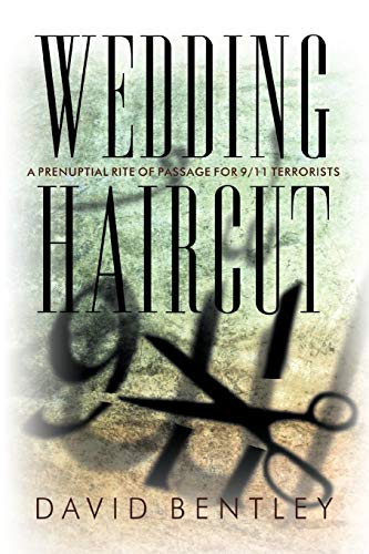 Wedding Haircut: A Prenuptial Rite of Passage for 9/11 Terrorists