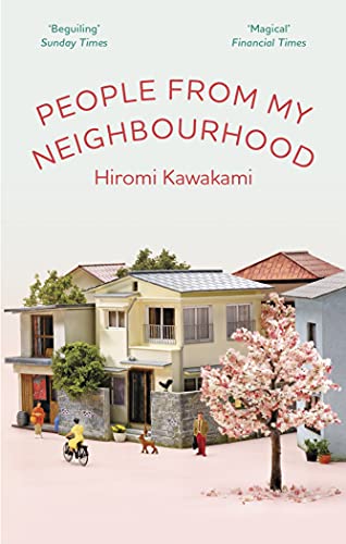 Kawakami, Hiromi: People From My Neighbourhood