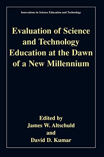 Evaluation of Science and Technology Education at the Dawn of a New Millennium (Innovations in Science Education and Technology, 14, Band 14)