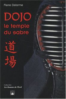 Dojo : le temple du sabre