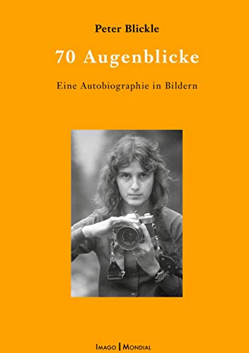 70 Augenblicke: Eine Biographie in Bildern (Imago Mondial)