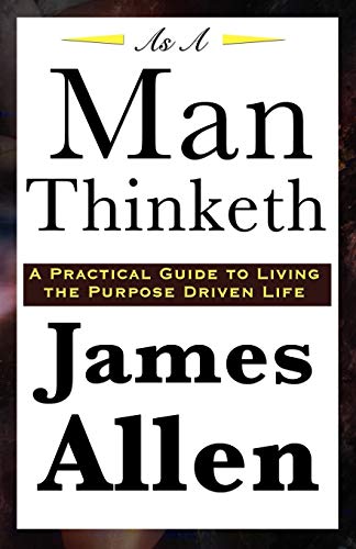 James Allen As A Man Thinketh