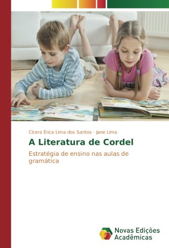 A Literatura de Cordel: Estratégia de ensino nas aulas de gramática