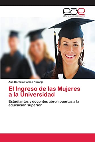 El Ingreso de las Mujeres a la Universidad: Estudiantes y docentes abren puertas a la educación superior