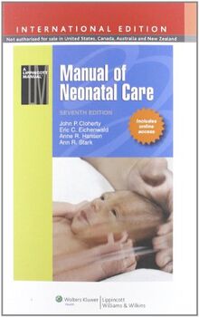 Manual of Neonatal Care, International Edition (Lippincott Manual Series)