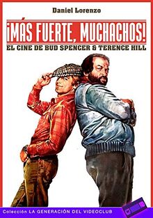 ¡Más fuerte, muchachos!: El cine de Bud Spencer & Terence Hill (La Generación del Videoclub, Band 7)