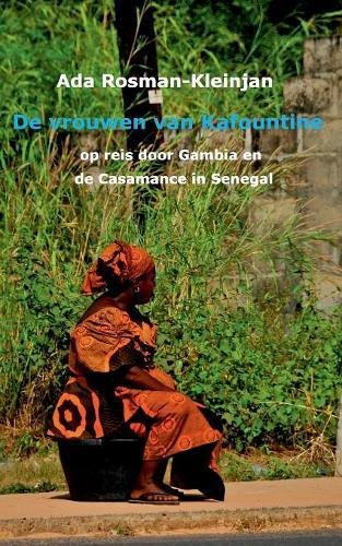 De vrouwen van Kafountine: op reis door The Gambia en de Casamance van Senegal (Kleintje Wombat. Verre bestemmingen dichtbij)