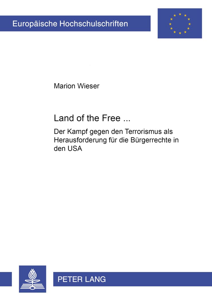 Land of the Free...?: Der Kampf Gegen Den Terrorismus ALS Herausforderung Fuer Die Buergerrechte in Den USA