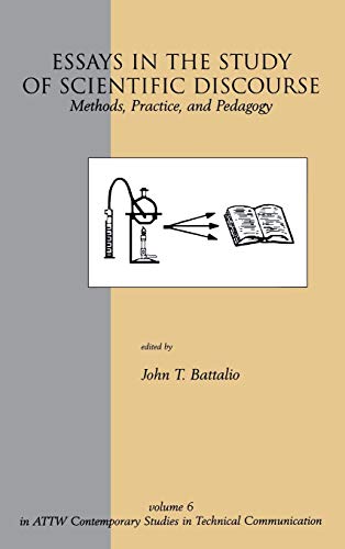 Essays in the Study of Scientific Discourse: Methods, Practice, and Pedagogy (Attw Contemporary Studies in Technical Communication, Band 6)