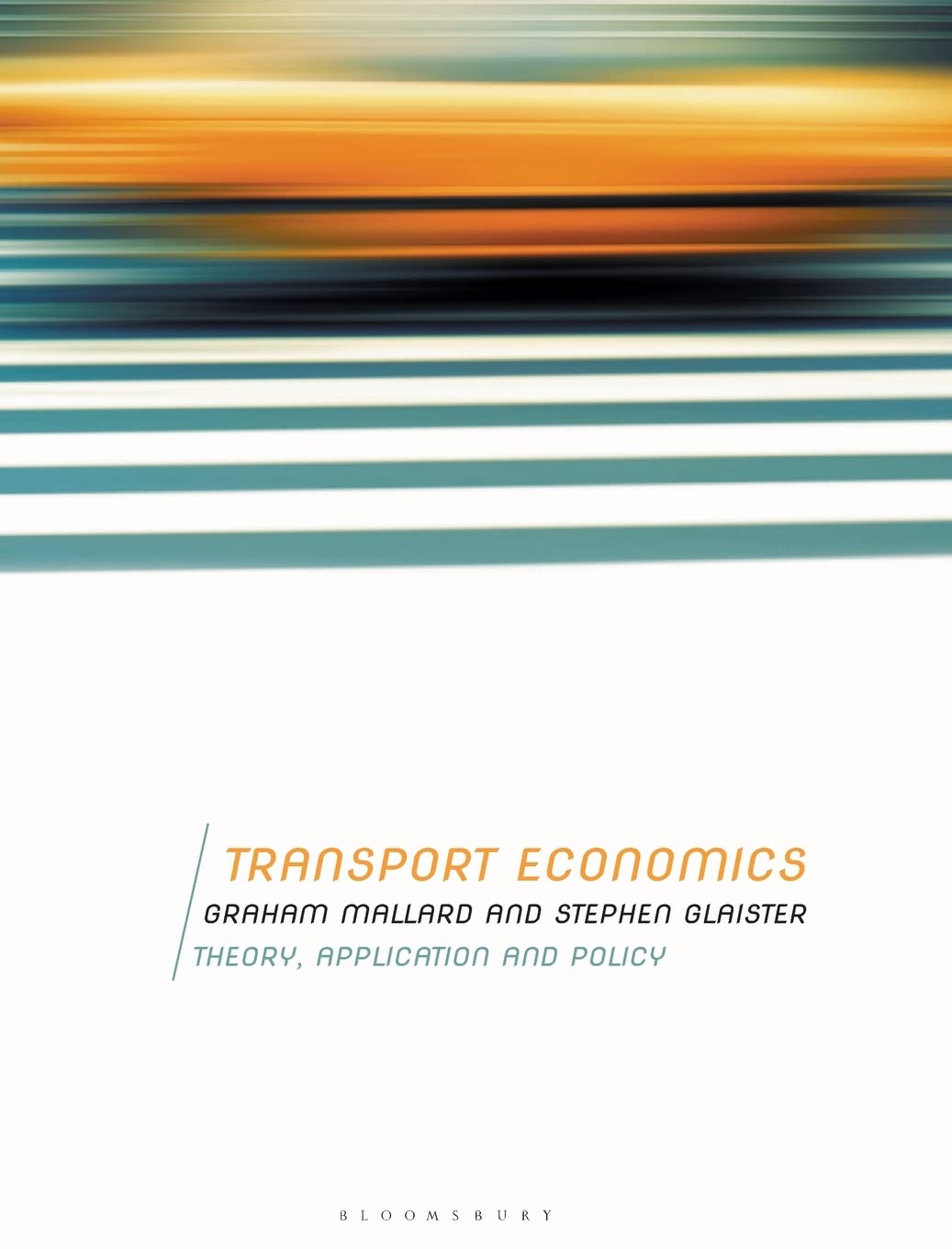 Transport Economics: Theory, Application and Policy