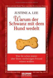 Warum der Schwanz mit dem Hund wedelt: Was Sie schon immer über Ihren vierbeinigen Freund wissen wollten