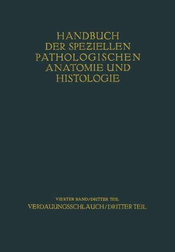 Verdauungsschlauch: Dritter Teil (Handbuch der speziellen pathologischen Anatomie und Histologie)