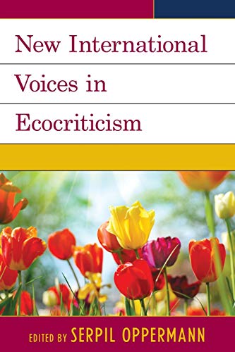 New International Voices in Ecocriticism (Ecocritical Theory and Practice)