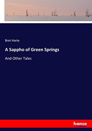 A Sappho of Green Springs: And Other Tales