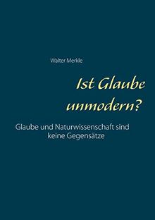 Ist Glaube unmodern?