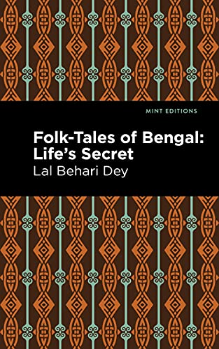 Folk-Tales of Bengal: Life's Secret (Mint Editions―Voices From API)