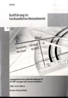Buchführung im handwerklichen Meisterbetrieb. Lösungen. Mit einer Einführung in die EDV- Buchhaltung