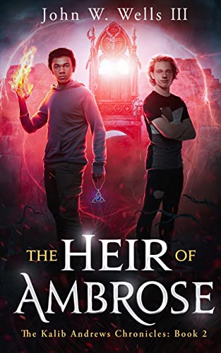 The Heir of Ambrose (The Kalib Andrews Chronicles, Band 2)