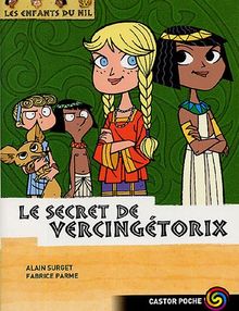 Les enfants du Nil. Vol. 6. Le secret de Vercingétorix