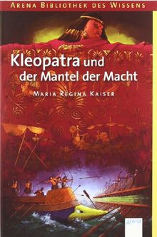 Kleopatra und der Mantel der Macht: Lebendige Geschichte von Kaiser, Maria Regina | Buch | Zustand gut