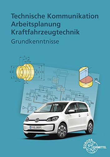 Technische Kommunikation Arbeitsplanung Kraftfahrzeugtechnik Grundkenntnisse - Richard Fischer Rolf Gscheidle Wolfgang Keil Bernd Schlögl Alois Wimmer Kartoniert (TB)