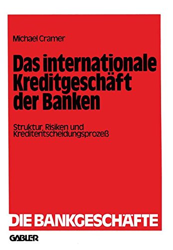 Das internationale Kreditgeschäft der Banken (Die Bankgeschäfte)