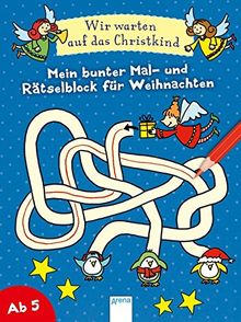 Wir warten auf das Christkind. Mein bunter Mal- und Rätselblock für Weihnachten