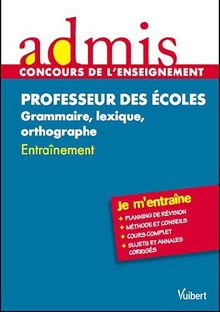 Professeur des écoles : grammaire, lexique, orthographe
