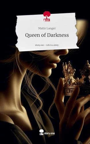 Queen of Darkness. Life is a Story - story.one