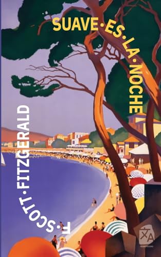 Suave es la noche: Nueva traducción al español (Clásicos en español, Band 39)