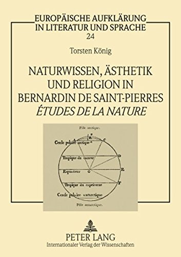 Naturwissen, Ästhetik und Religion in Bernardin de Saint-Pierres «Études de la nature» (Europäische Aufklärung in Literatur und Sprache)
