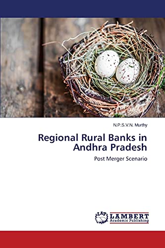 Regional Rural Banks in Andhra Pradesh: Post Merger Scenario