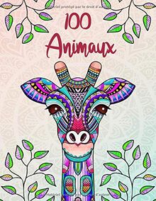 100 Animaux: Livre de coloriage pour adultes: créativité, concentration et détente avec mandalas anti stress pour adultes et BONUS: Code QR avec des ... à imprimer (mandalas pour adultes, Band 1)