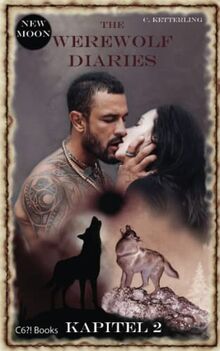 The Werewolf Diaries: Kapitel 2: Shay – Neumond: Deutsche Ausgabe (The Werewolf Diaries – deutsche Ausgabe, Band 2)