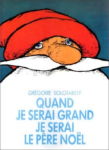 Quand je serai grand je serai le Père Noël