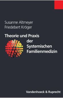 Theorie und Praxis der Systemischen Familienmedizin (Orbis Biblicus Et Orientalis)