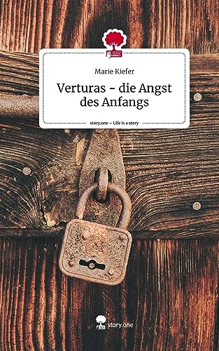 Verturas - die Angst des Anfangs. Life is a Story - story.one