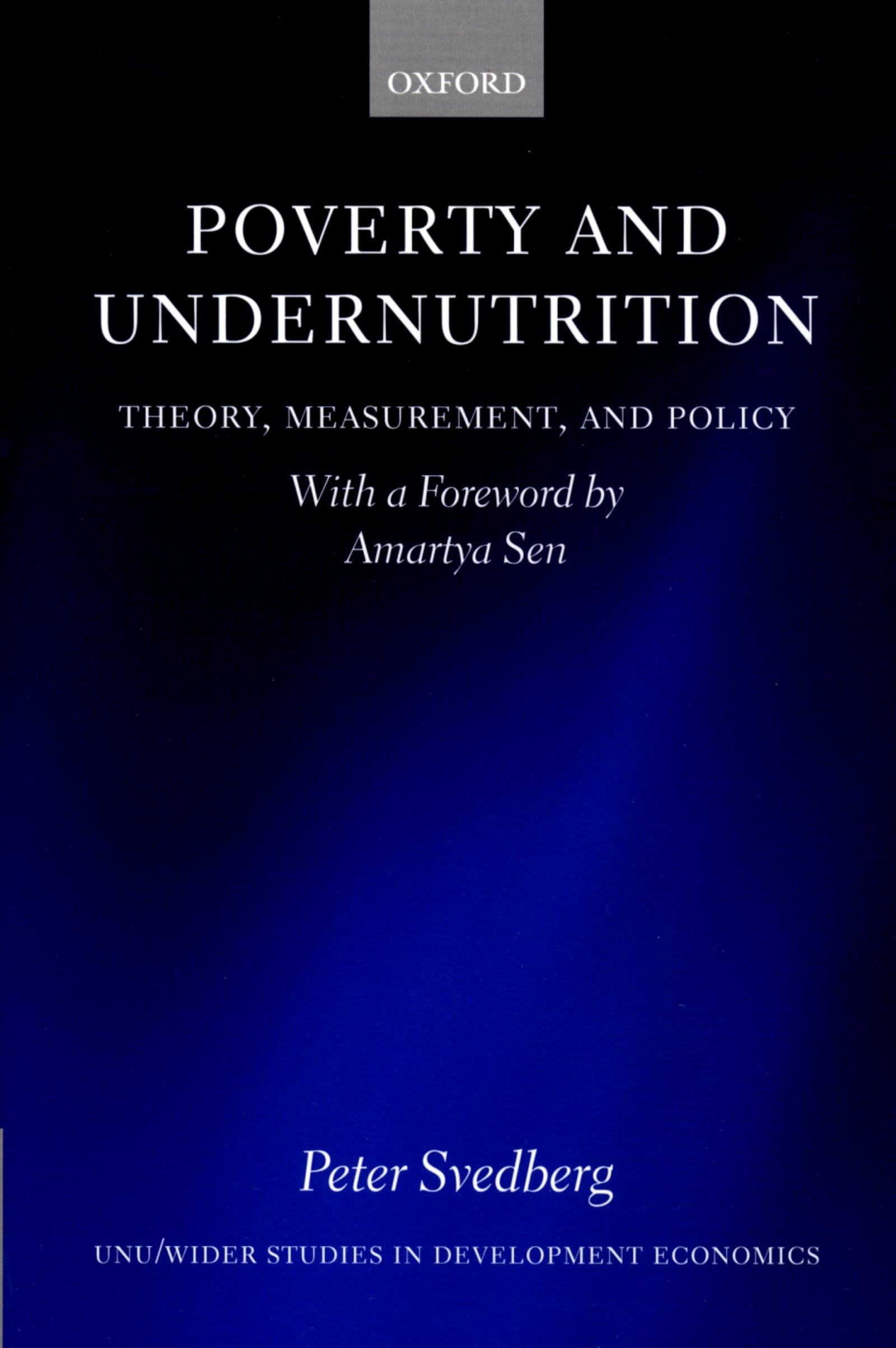 Poverty and Undernutrition: Theory, Measurement and Policy (Studies in Development Economics)