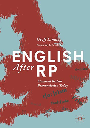 Geoff Lindsey English After Rp, Standard British Pronunciation Today