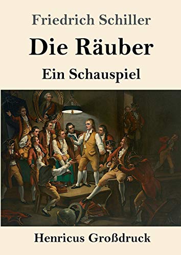 Die Räuber (Großdruck): Ein Schauspiel