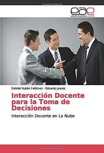 Interacción Docente para la Toma de Decisiones: Interacción Docente en La Nube