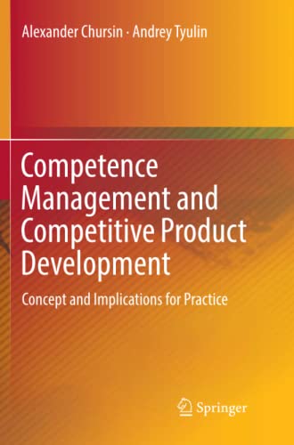 Competence Management and Competitive Product Development: Concept and Implications for Practice