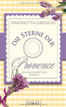 Die Sterne der Provence: Ein kulinarischer Roman