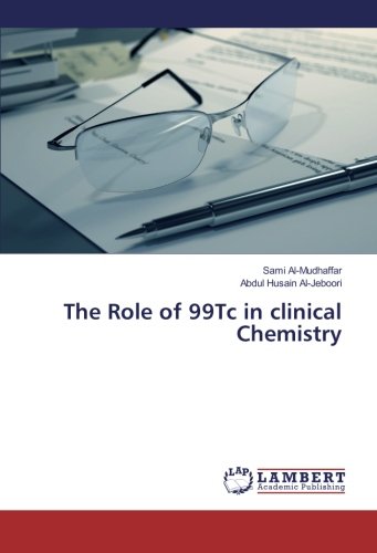 The Role of 99Tc in clinical Chemistry