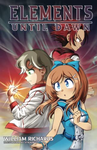 Elements: Volume 2 (Light Novel): Until Dawn (Elements The Series, Band 2)