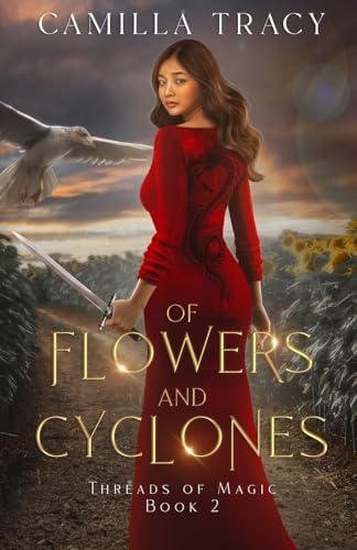 Of Flowers and Cyclones (Threads of Magic, Band 2)