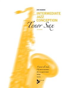 Jim Snidero : Intermediate Jazz Conceptions For Tenor Saxophone. Für Tenorsaxophon