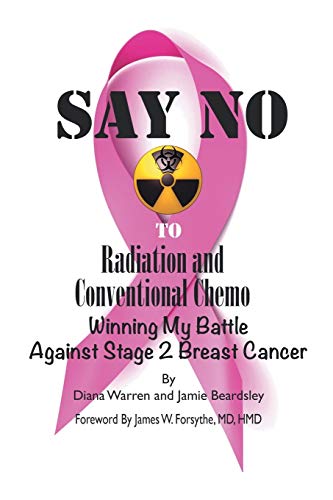 Say No to Radiation and Conventional Chemo: Winning My Battle Against Stage 2 Breast Cancer