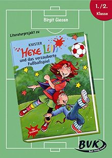 Literaturprojekt Hexe Lilli und das verzauberte Fußballspiel